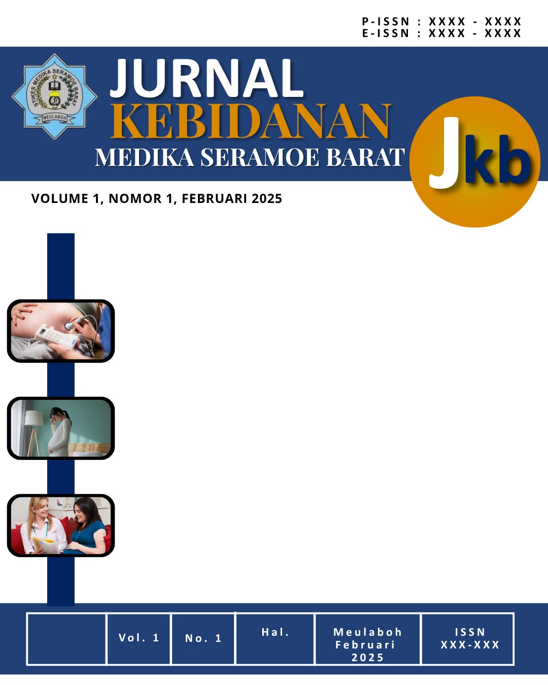 					View Vol. 1 No. 1 (2025): Februari, Jurnal Kebidanan MSB
				